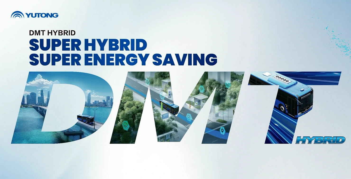 Maximizing Energy Efficiency: A Deep Dive into Yutong DMT Hybrid Technology Maximizing Energy Efficiency: A Deep Dive into Yutong DMT Hybrid Technology